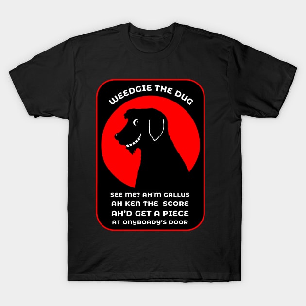 Weedgie The Dug's Gallus Rap T-Shirt by TimeTravellers